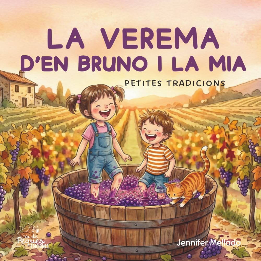 La verema d'en Bruno i la Mia: Petites tradicions (Petites tradicions amb en Bruno i la Mia)