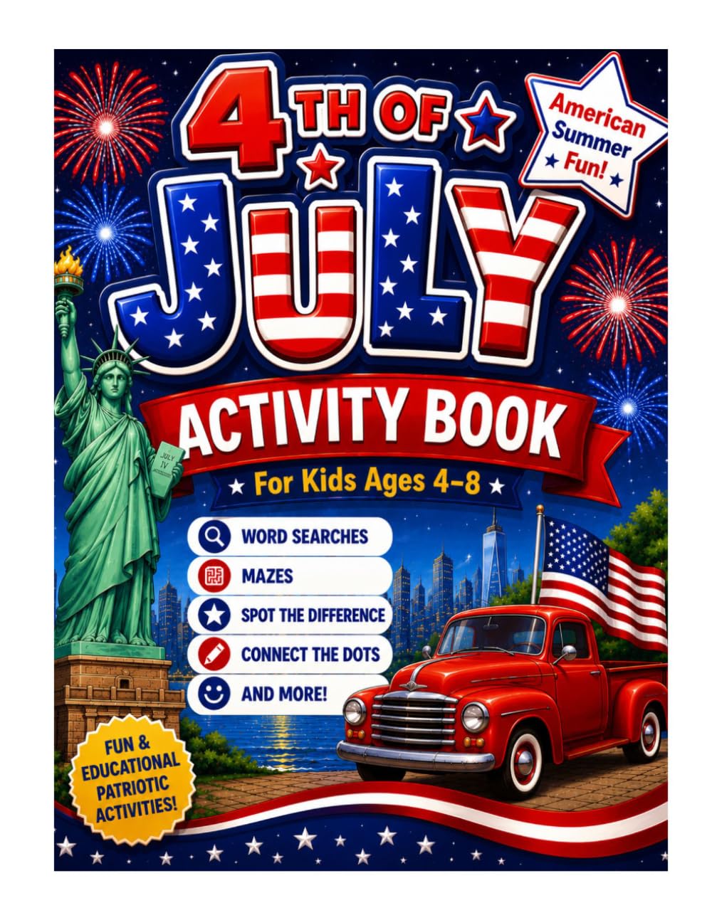 4th of July in America: Celebrate America with Fun Games, Parade Activities and Picnic Puzzles for Kids