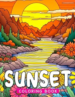Sunset Coloring Book: Create art with Daylight Fades coloring pages for all ages, perfect for gifting on birthdays, holidays, or as stress relief.