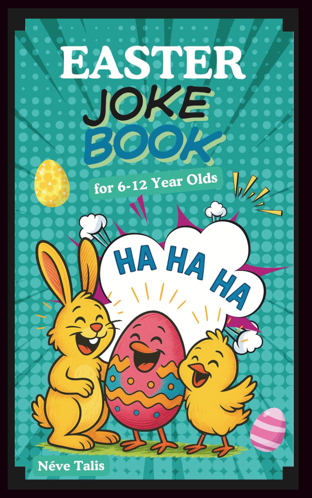 Illustrated Easter Joke Book for Kids Ages 6–12: 200+ Funny Easter Jokes, Knock-Knock Jokes & Two-Liners with Black & White Cartoons (Holiday Giggles Series)