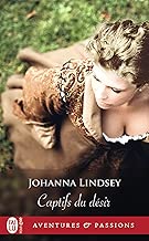 Download Captifs du désir (J'ai lu Aventures & Passions t. 3430) PDF