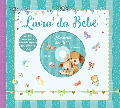Livro do bebê com CD: Uma trilha sonora para os momentos especiais com quem você ama