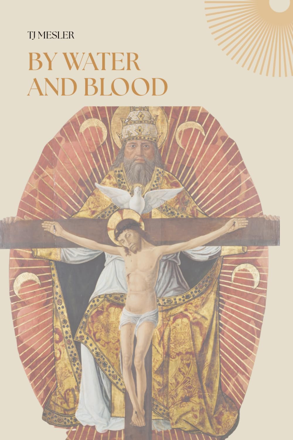 By Water and Blood: A Catholic Sacramental Reading of Scripture