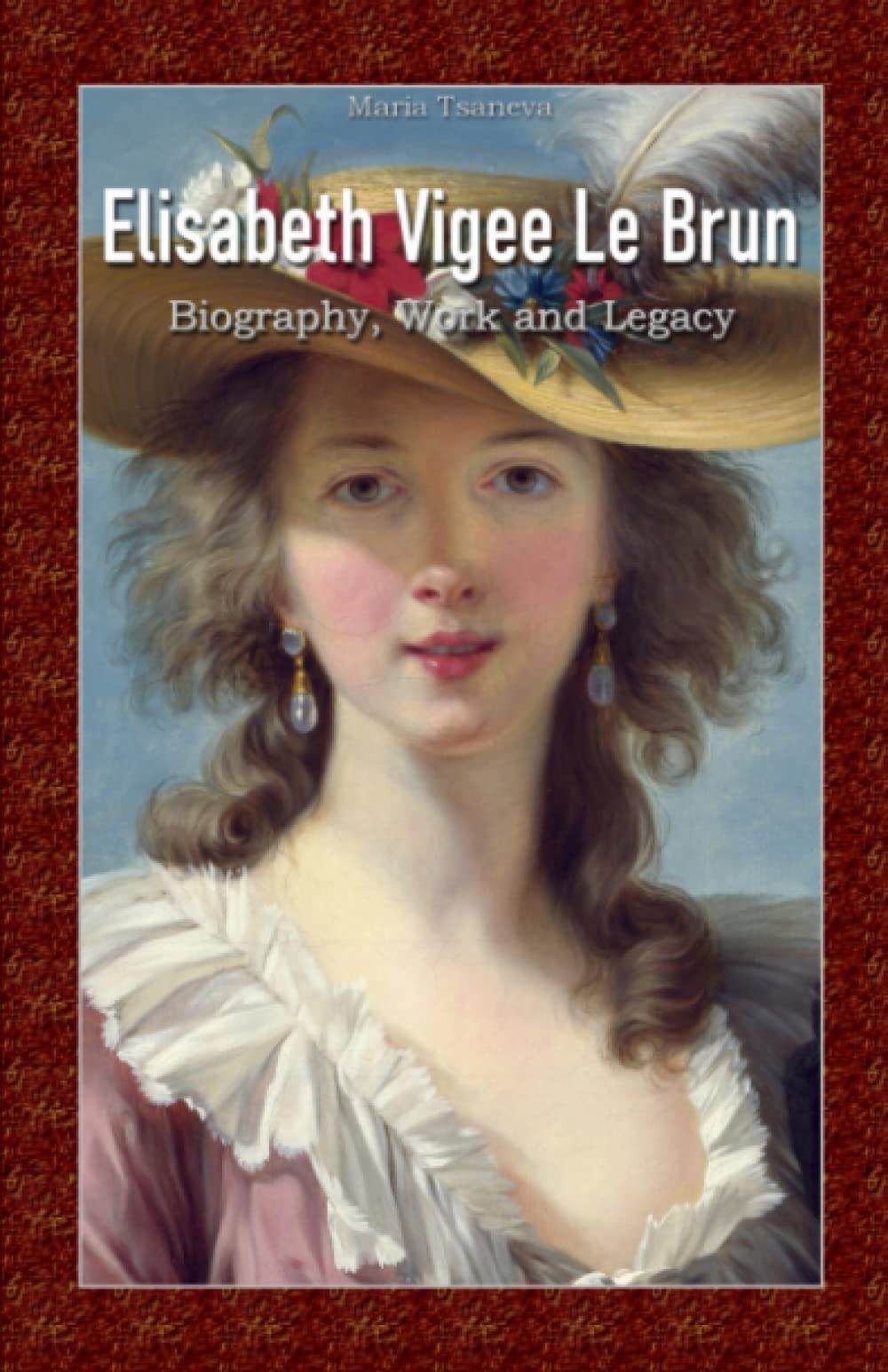 Elisabeth Vigee Le Brun: Biography, Work and Legacy
