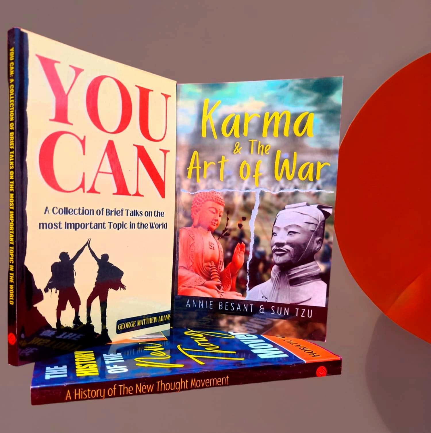 Unlocking Personal Growth with the New Thought Movement: Harnessing the Power of Karma and Creative Mind through Inspirational 'You Can' Talks [Paperback] Annie Besant and Ernest shortleaf Holmes; Horatio W. Dresser and George Matthew Adams