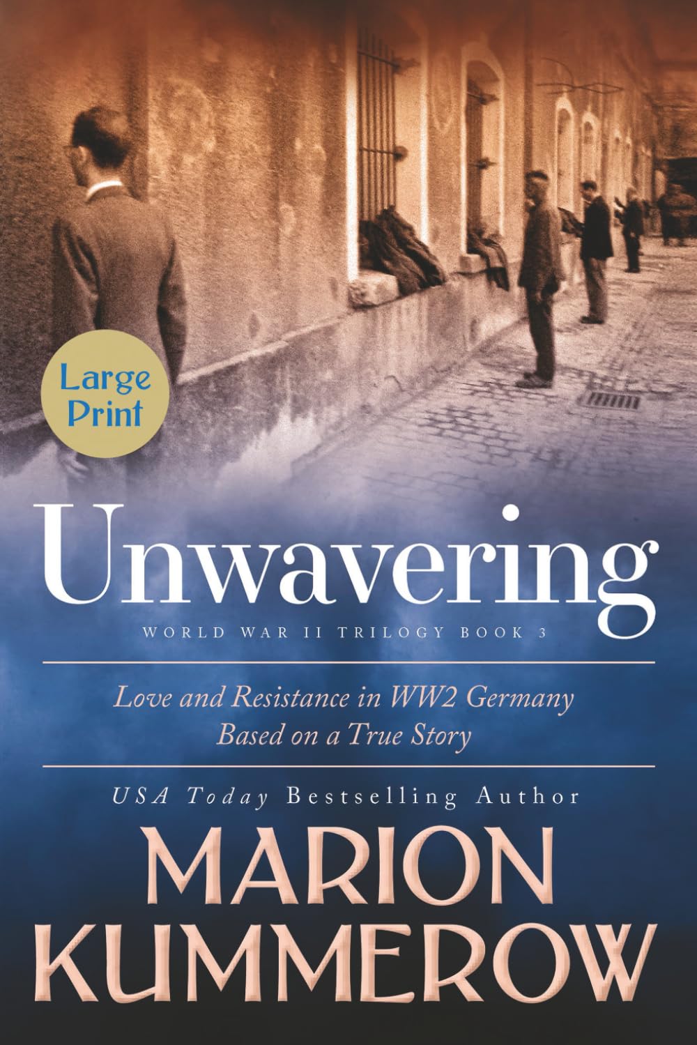 Unwavering Large Print: Based on a True Story of Love and Resistance (Large Print Books)