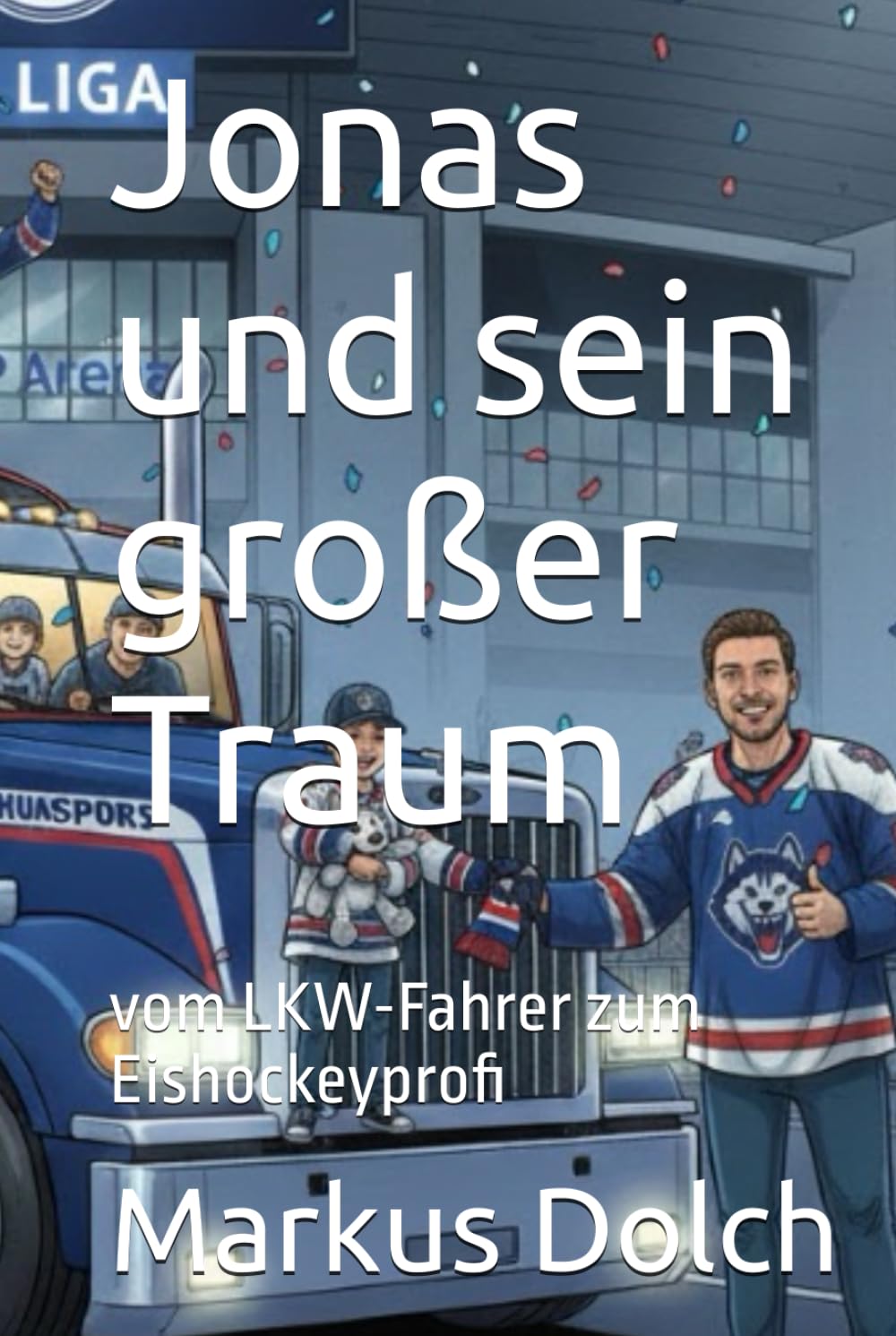 Jonas und sein große Traum: vom LKW-Fahrer zum Eishokeyprofi