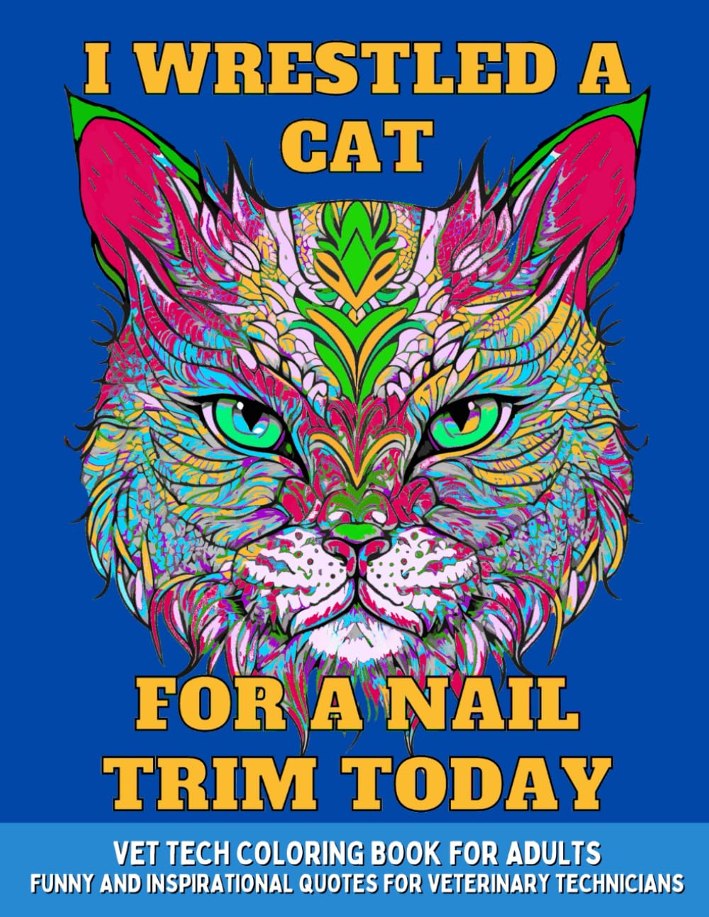 Vet Tech Coloring Book: Animals with Funny Quotes for Veterinary Technicians/Stress Relief and Relaxation for Adults