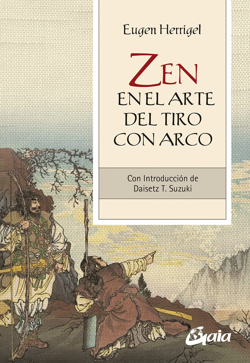 Zen en el arte del tiro con arco: Con introducción de Daisetz T. Suzuki