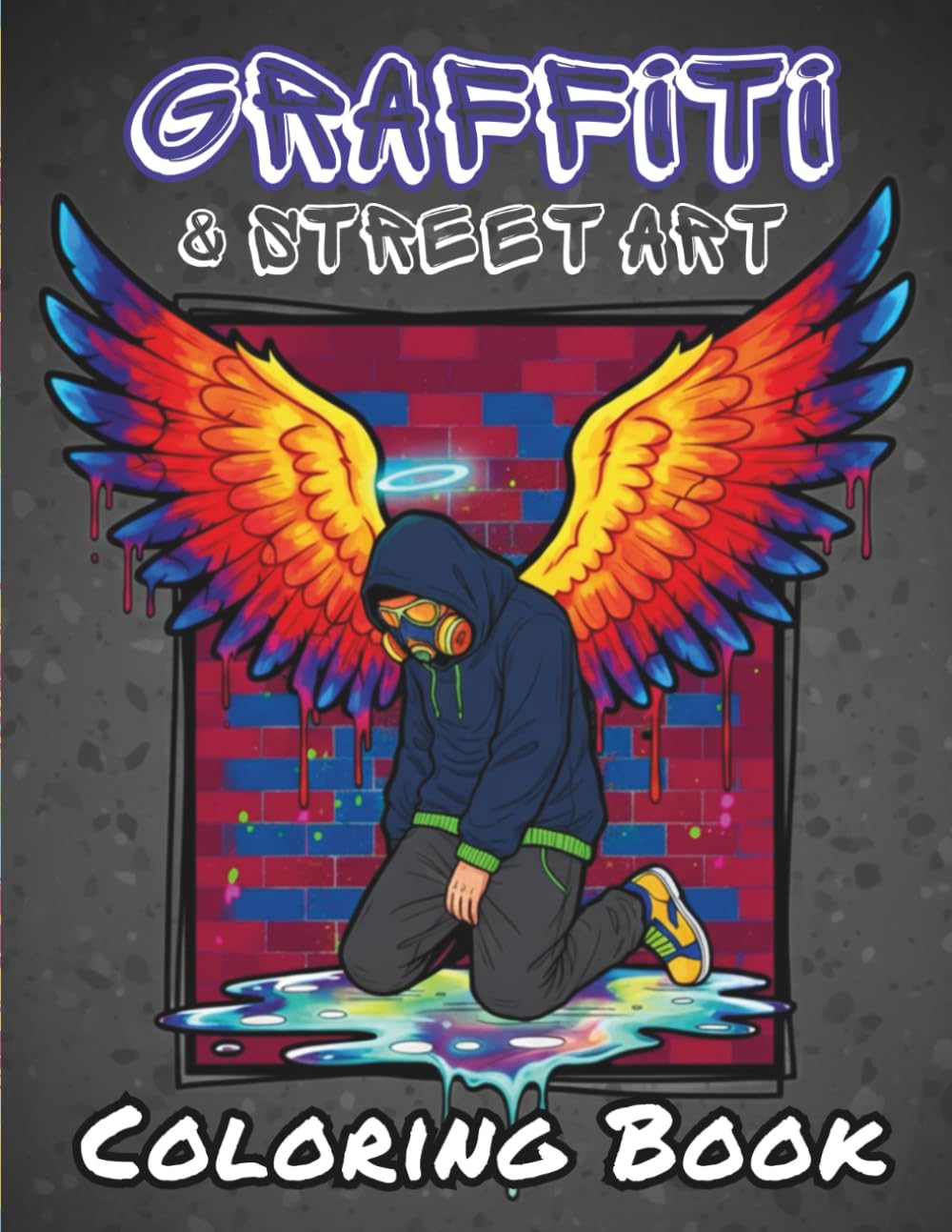 Graffiti & Street Art Coloring Book for Teens & Adults: 40 Bold & Creative Designs for Urban Expression