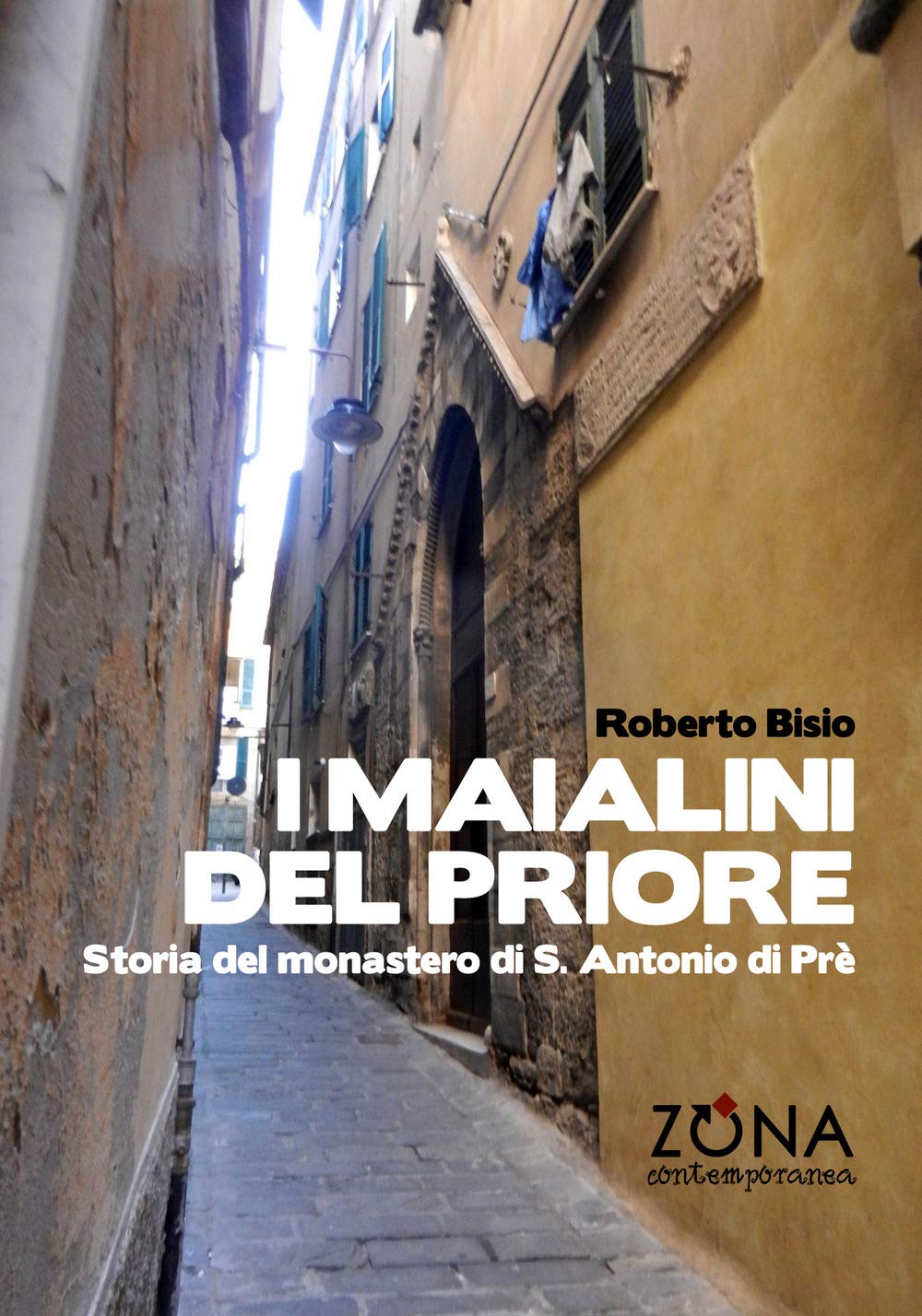 I Maialini Del Priore. Storia Del Monastero Di S. Antonio Di Prè - 4