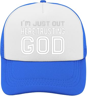 Im Just Out Here Trusting God Baseball Hat Womens Unisex Sports Trucker Cap