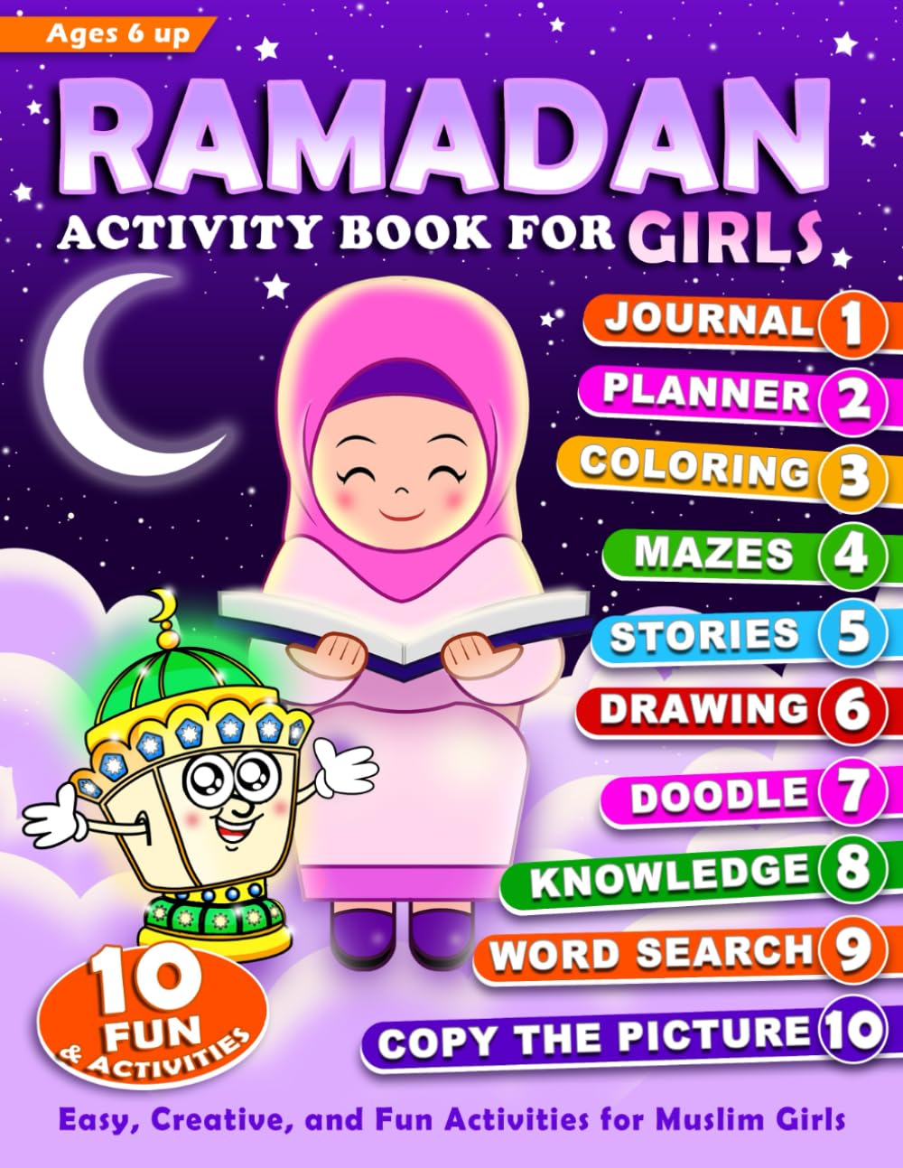 Ramadan Activity Book for Girls: More Than 100 Fun Activities for Muslim Girls, Ages 6 Up | Coloring, Journaling, Planner, Mazes, Word Search, ... (Ramadan Activity Books for Muslim Kids)