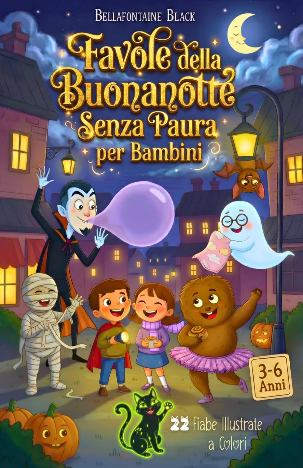 Favole della Buonanotte Senza Paura per Bambini 3-6 Anni: 22 Fiabe Illustrate a Colori da Leggere in 5-10 Minuti, Piene di Emozioni e Valori di Amicizia, Coraggio e Dolcezza per Bimba e Bimbo