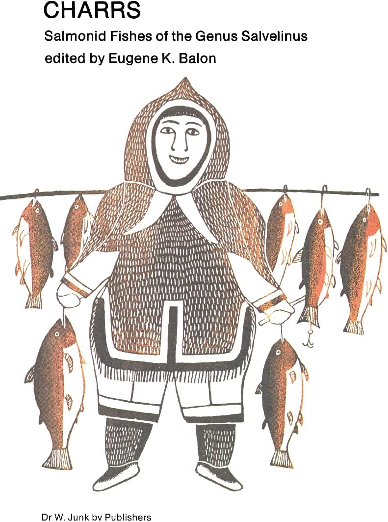 Charrs: Salmonid Fishes of the Genus Salvelinus: 1 (Perspectives in Vertebrate Science, 1)