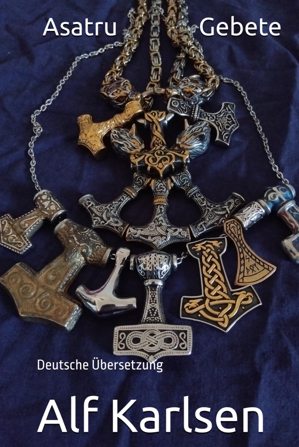 Asatru-Gebete: Deutsche Übersetzung (Asatru Prayers in many languages)