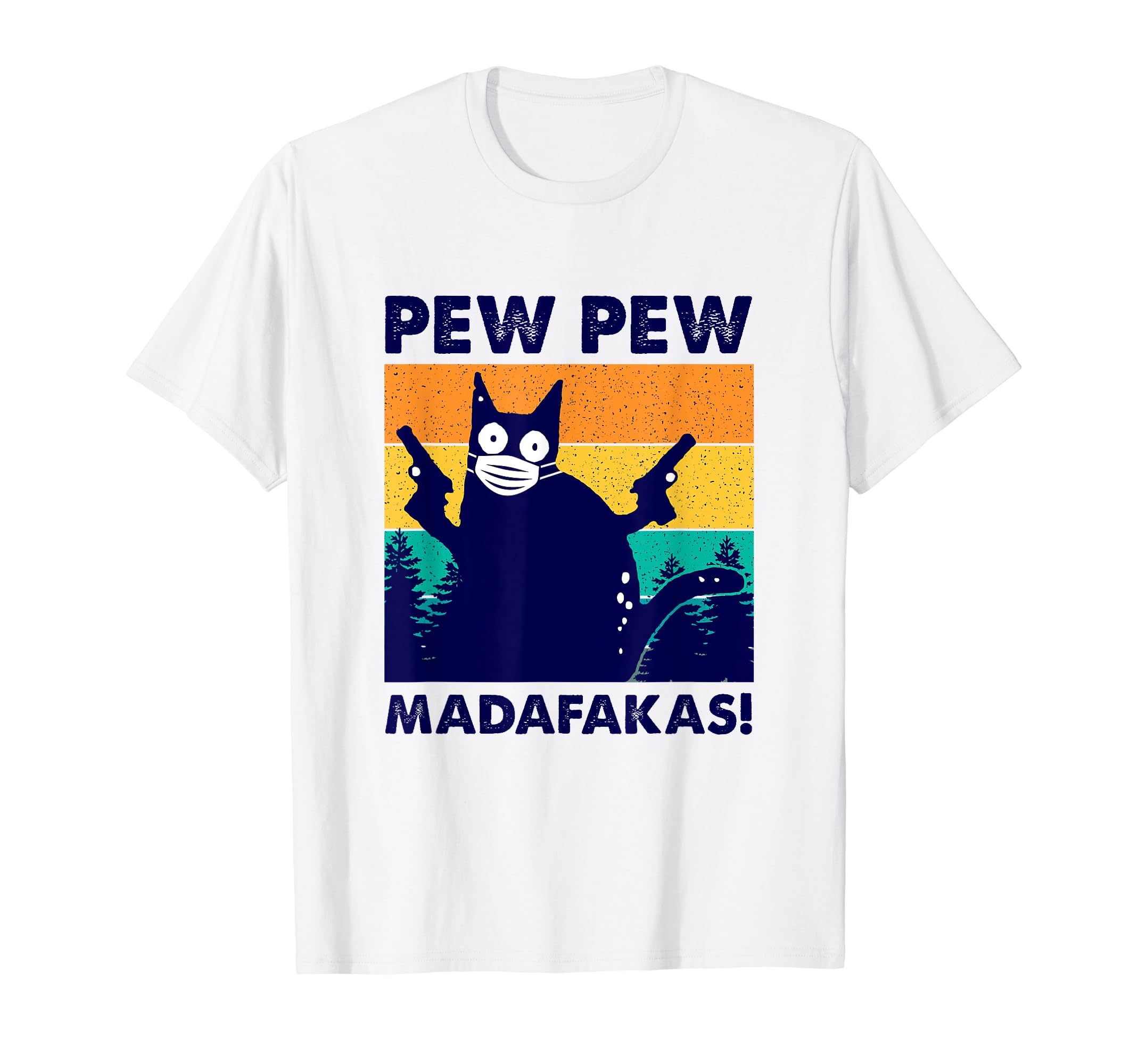 Pew Pew Madafakas Kitty Crazy Retro Cat Face Mask Be Safe T-Shirt, White