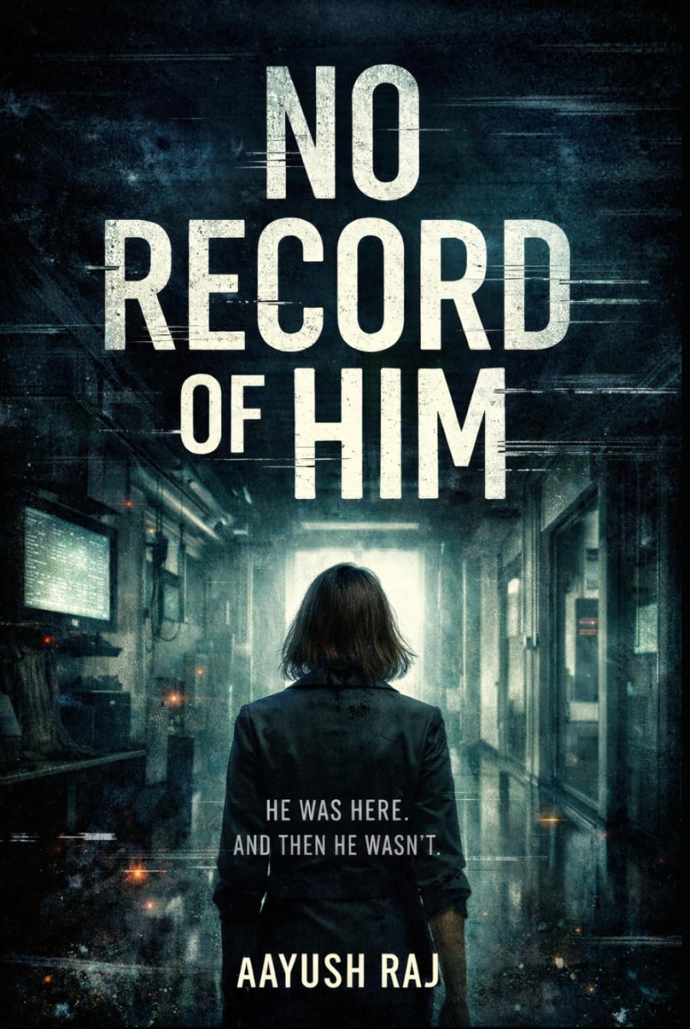 No Record of Him: A Dark Identity Thriller with a Slow-Burn Obsession