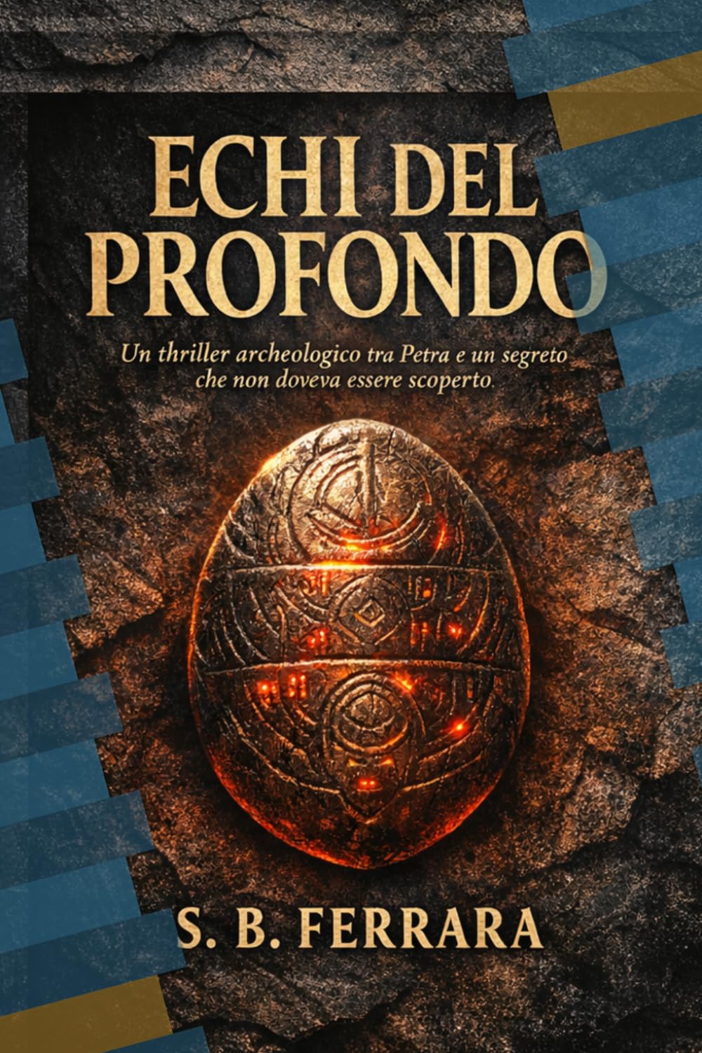 ECHI DEL PROFONDO: Un thriller archeologico tra Petra e un segreto che non doveva essere scoperto (Il Ciclo dei Nodi)