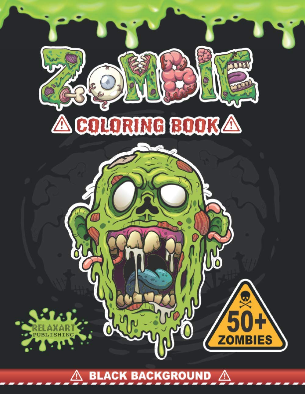 Zombie Coloring Book: Black Background | 50+ Zombie Coloring Pages | Horror, Spooky and Creepy Coloring Book for Adults, Teenagers, Tweens and Older ... Stress Relief | Makes a Great Halloween Gift