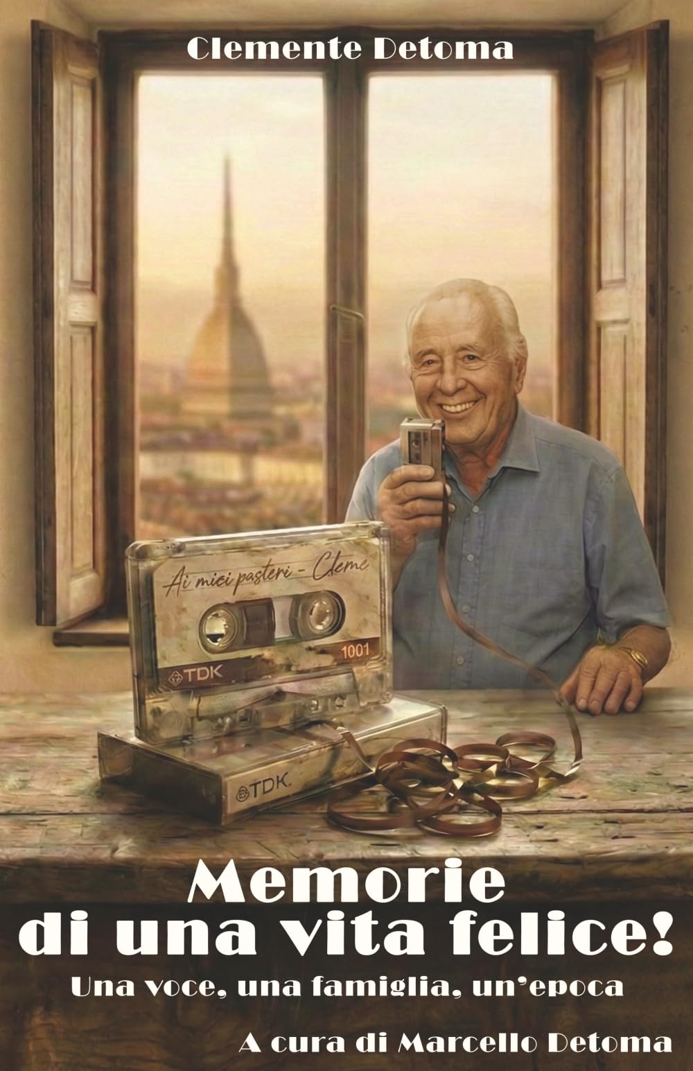 Memorie di una vita felice!: Una voce, una famiglia, un'epoca.