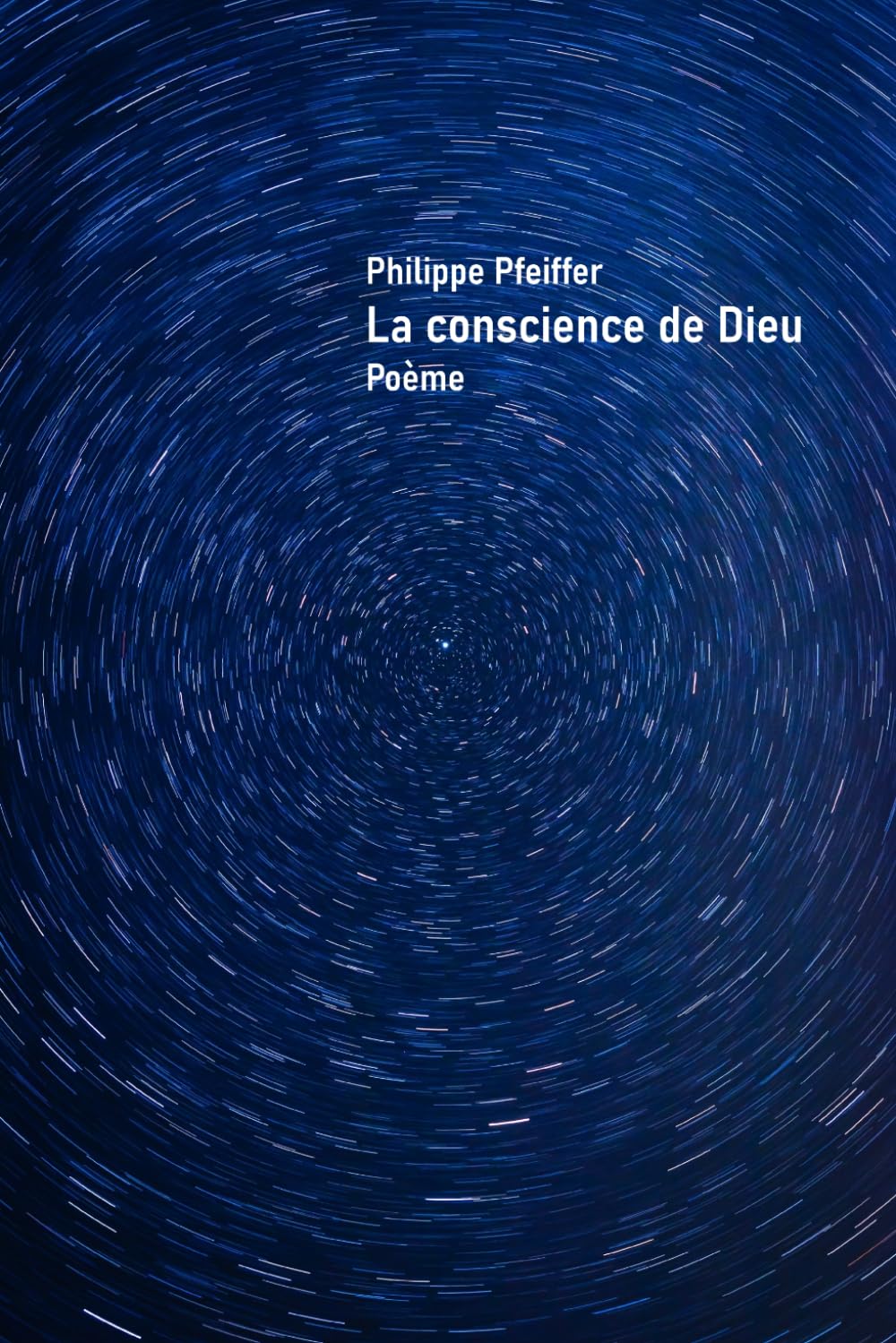 La conscience de Dieu: Poème