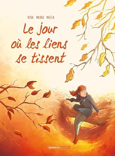 Le Jour où... - tome 07: Les liens se tissent