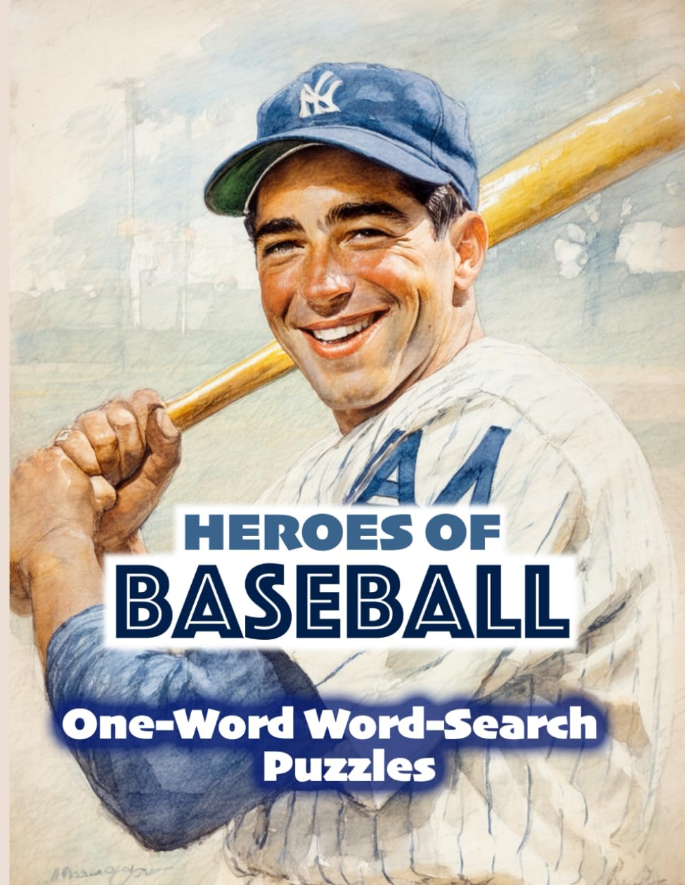 HEROES OF BASEBALL: ONE-WORD WORD-SEARCH PUZZLES