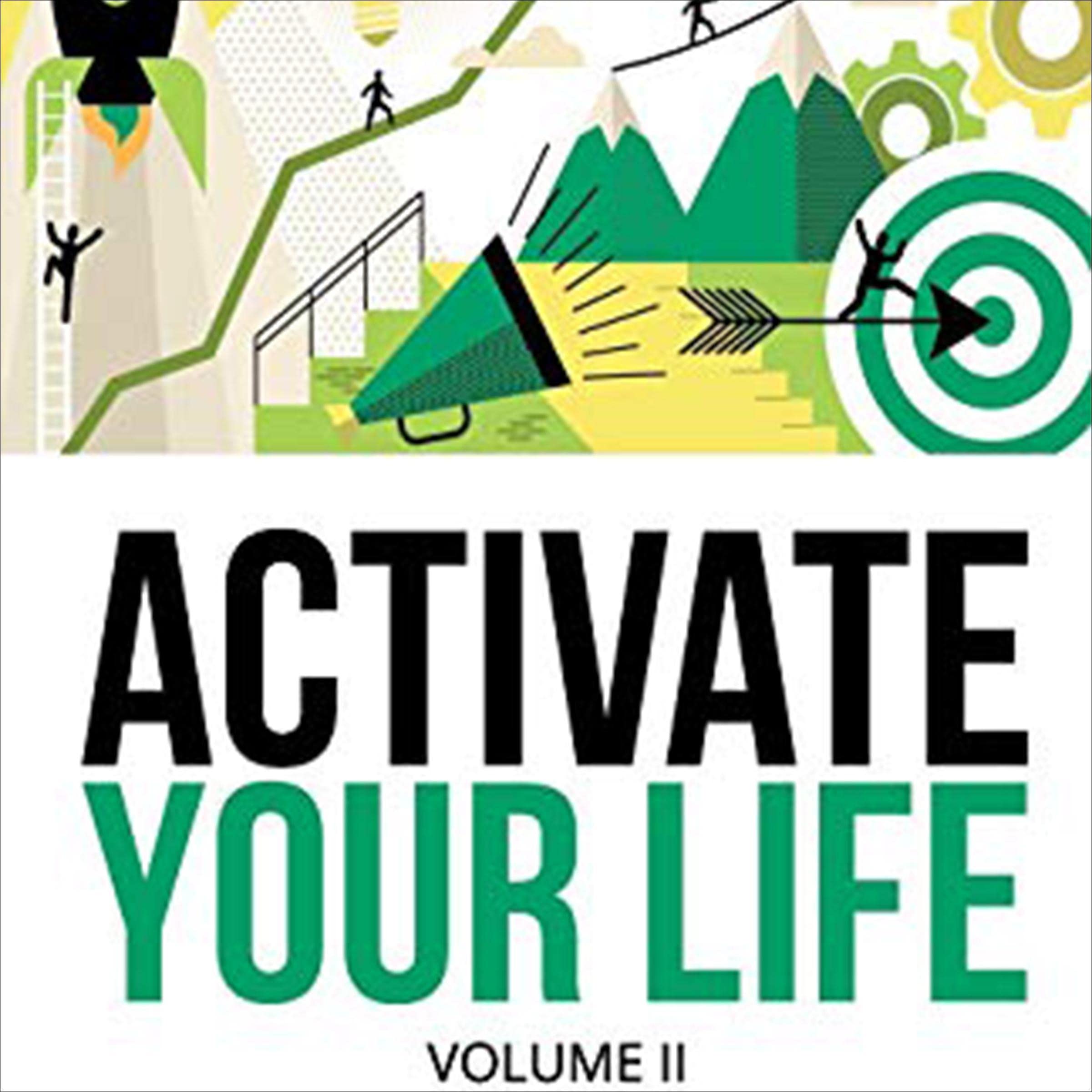 Activate Your Life, Volume II