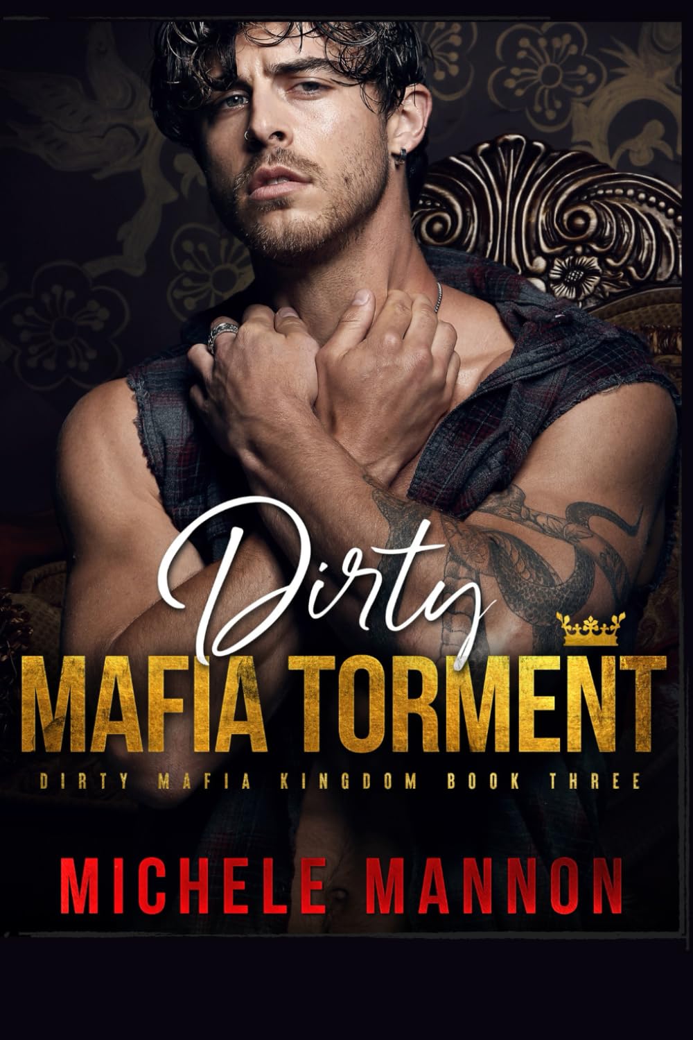 Dirty Mafia Torment (A Dark Mafia Romance) (Dirty Mafia Kingdom)