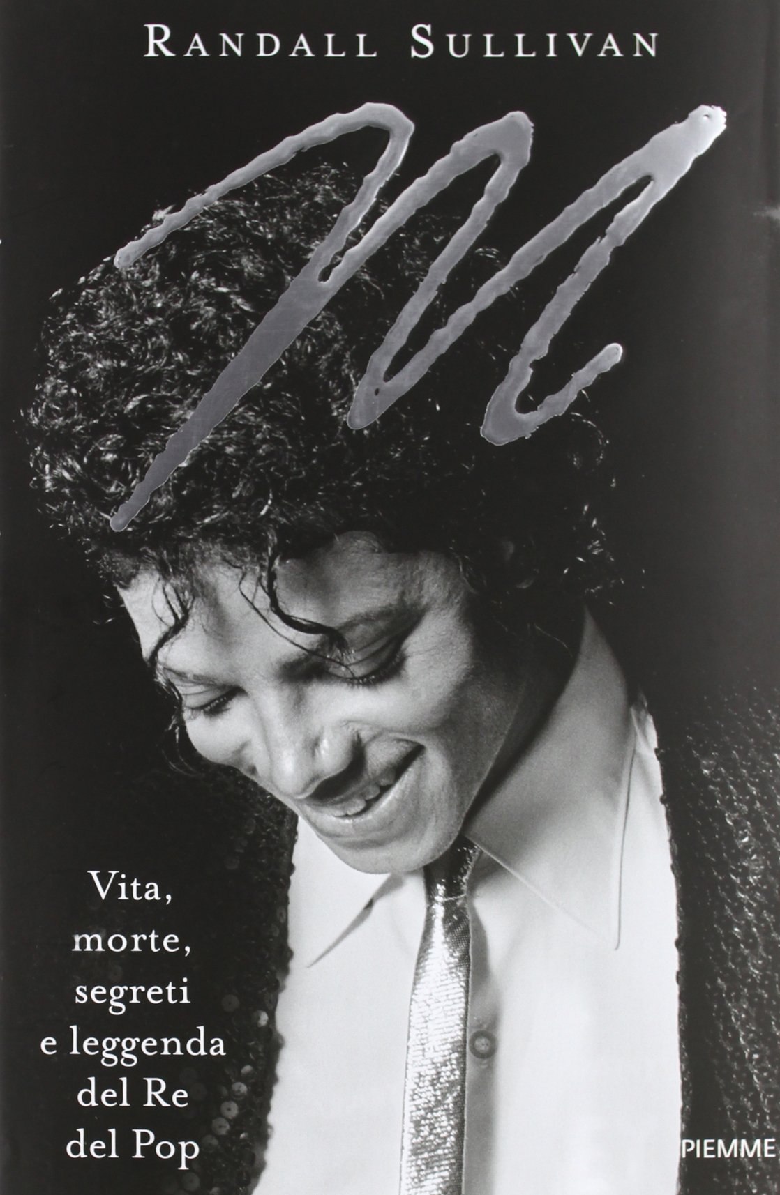 M. Vita, morte, segreti e leggenda del Re del Pop