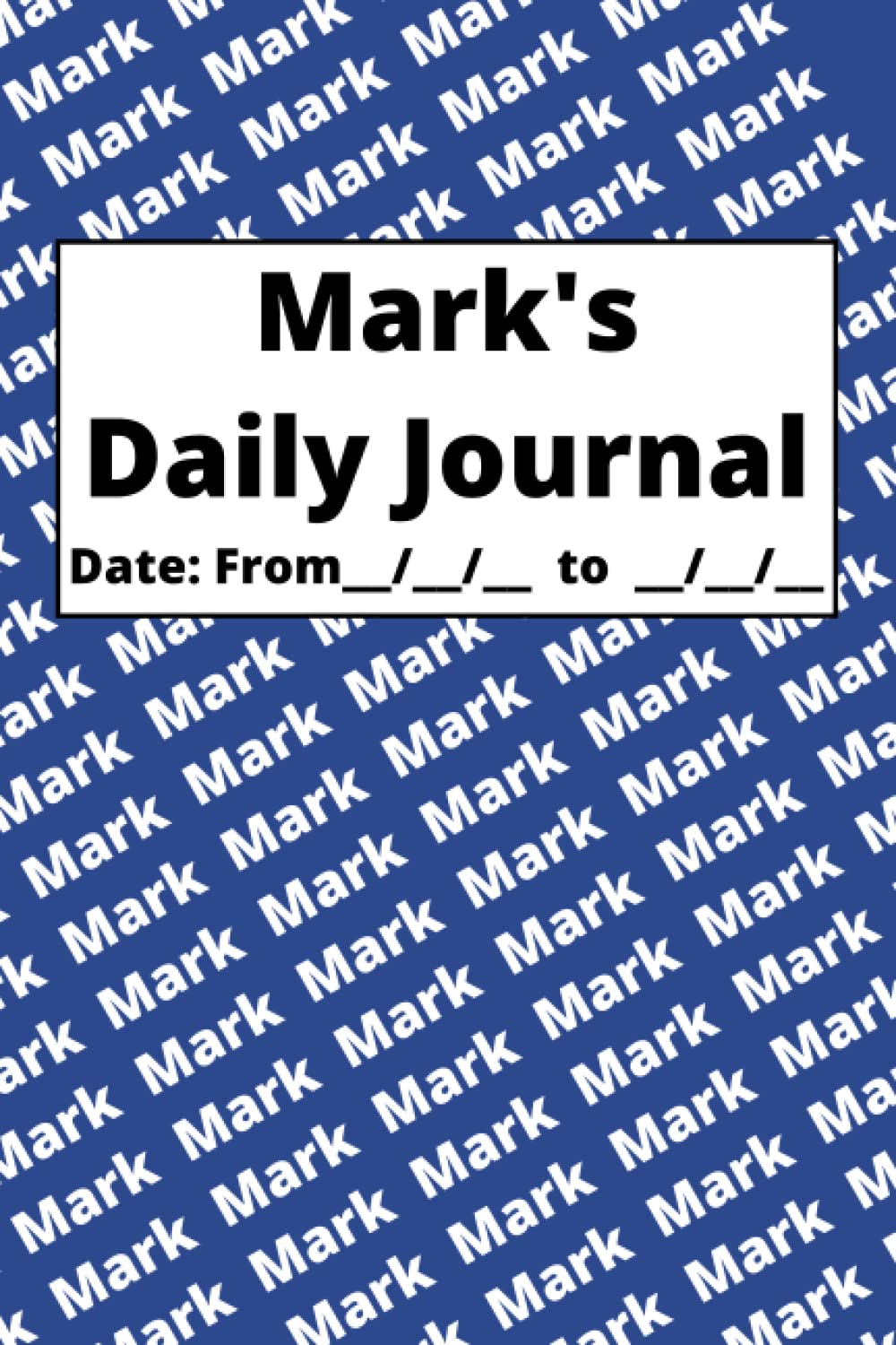 Independently published Personalized Daily Journal - Mark: Blue cover
