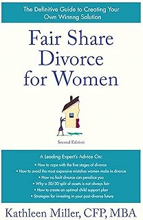Fair Share Divorce for Women: The Definitive Guide to Creating a Winning Solution