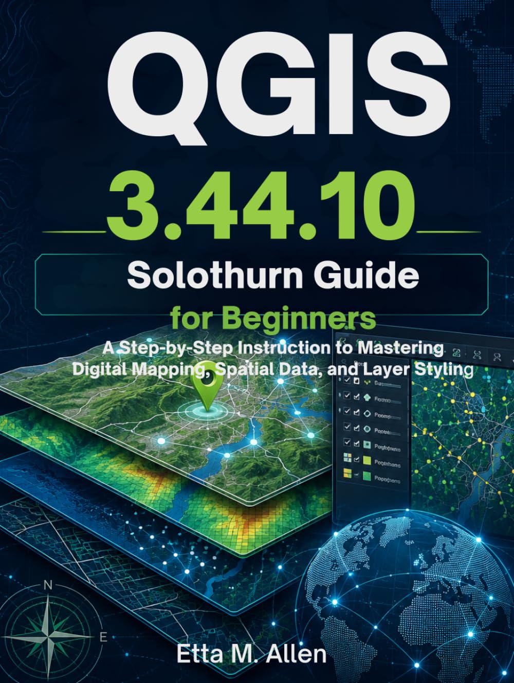 QGIS 3.44.10 Solothurn guide for beginners: A Step-by-Step instruction to Mastering Digital Mapping, Spatial Data, and Layer Styling.