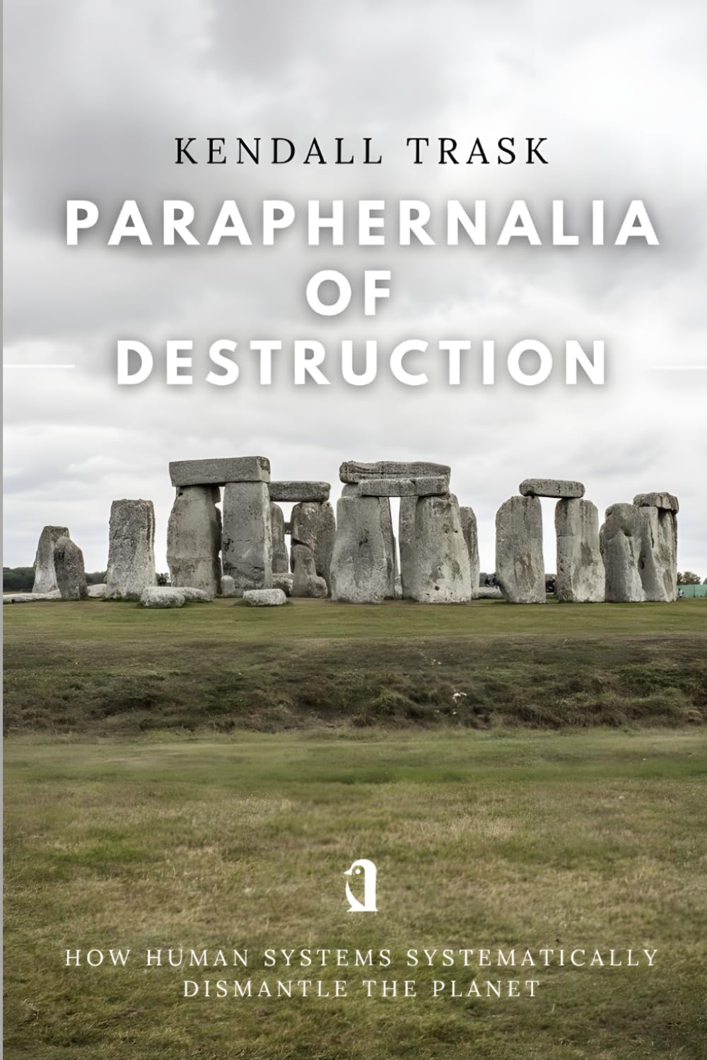 Paraphernalia of Destruction: How Human Systems Systematically Dismantle the Planet