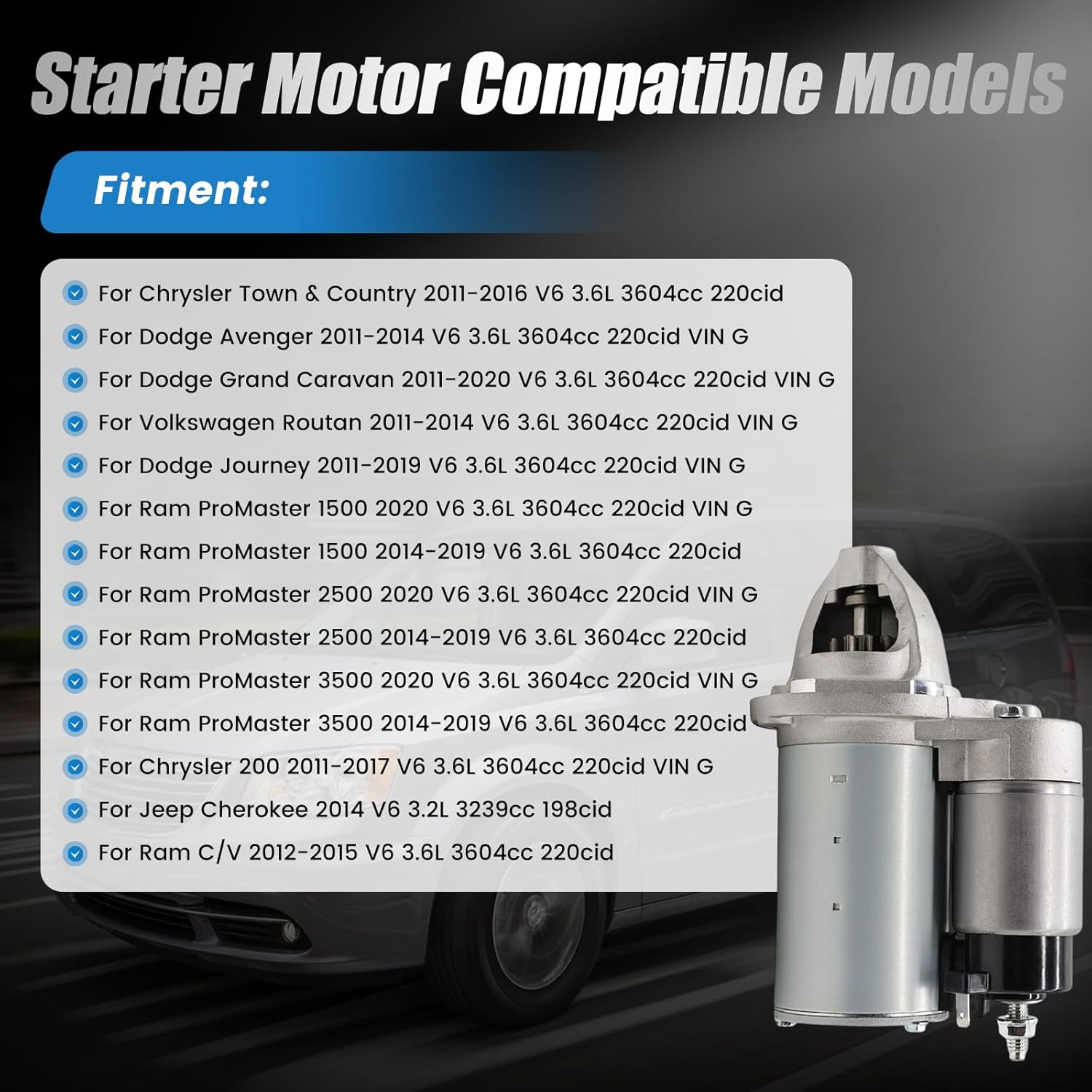 Starter Compatible for 2011-2020 Dodge Grand Caravan 3.6L, for 2011-2017 Chrysler 200 3.6L, for 2011-2019 Dodge Journey 3.6L, for 2014-2020 Ram ProMaster, Replaces 19616 190-6392 SND0775