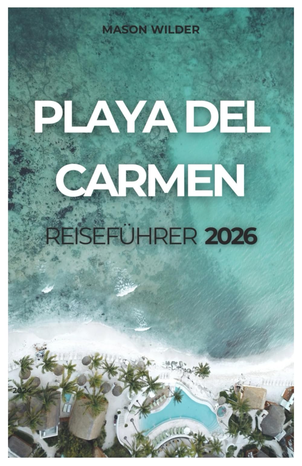 PLAYA DEL CARMEN REISEFÜHRER 2026