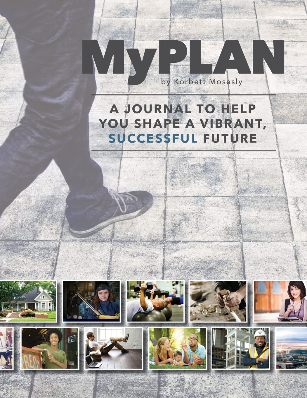 My Plan: A Goal Setting and Career Planning Guide