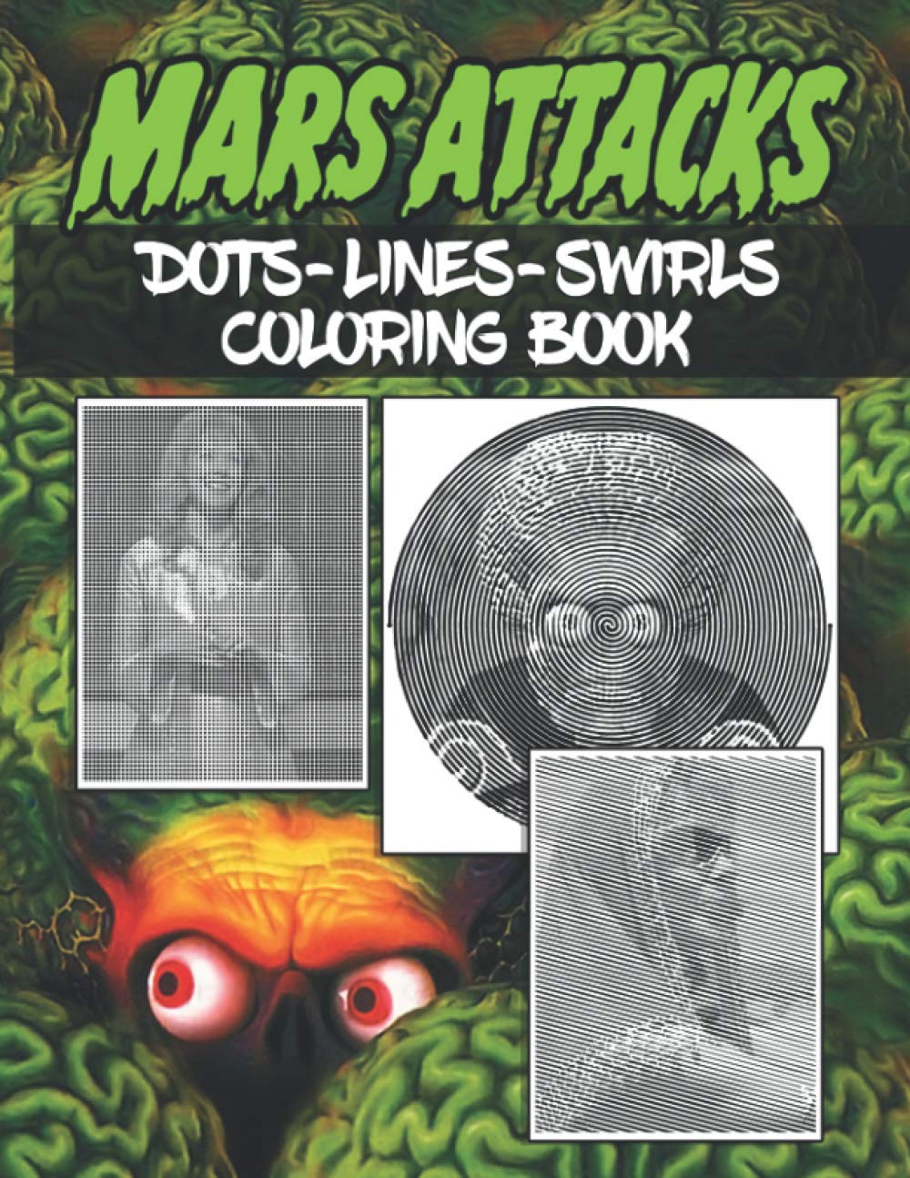 Mars Attacks Dots Lines Swirls Coloring Book: Mars Attacks Swirls-Dots-Diagonal Activity Books For Adults
