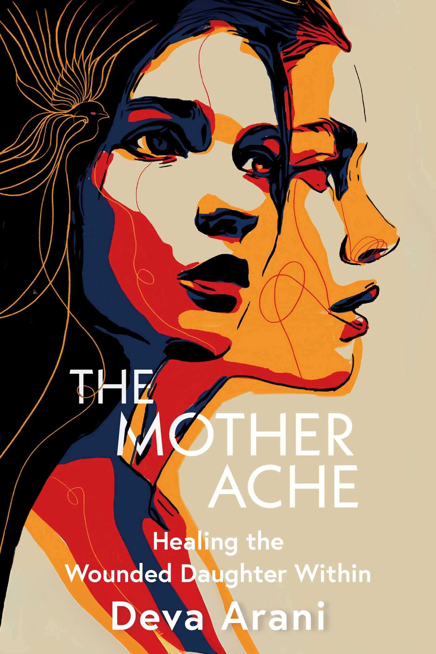 The Mother Ache: Healing the Wounded Daughter within