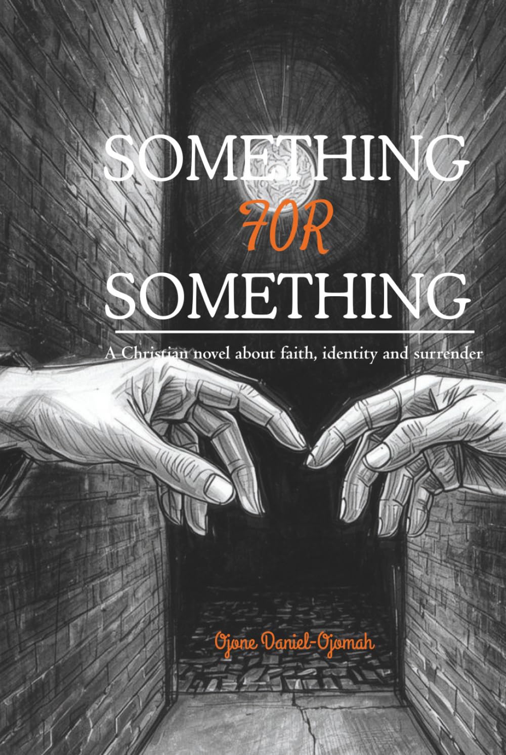 Something for Something: A Christian Novel About Faith, Choice, and the Cost of Surrender