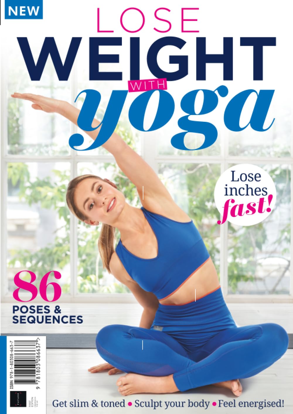 Lose Weight With Yoga: Get slim & toned, sculpt your body, and feel energised