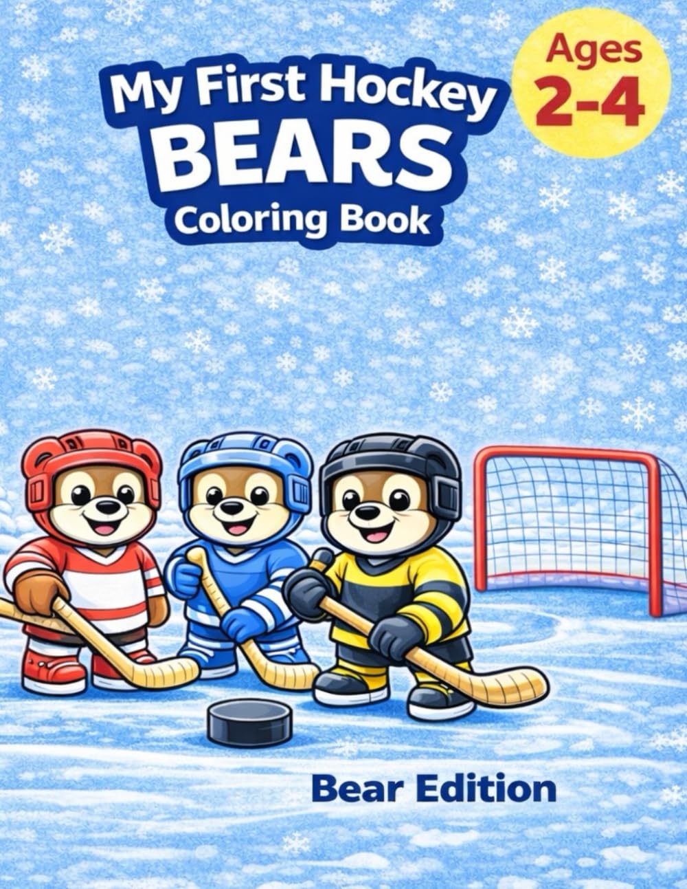 My First Hockey Bears Coloring Book: Cute and Simple Hockey Coloring Pages for Kids Ages 2–4 (My First Hockey Coloring Books – Ages 2–4)