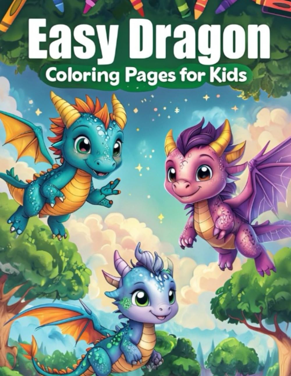 Easy Dragon Coloring Book for Kids Ages 2–6 | 23 Friendly & Fun Dragons for Toddlers & Preschoolers: Bold and Easy Designs
