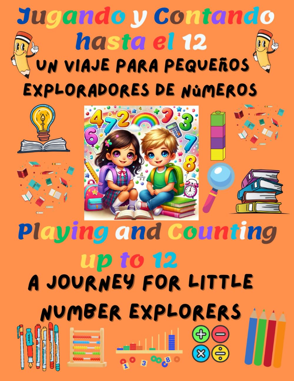Jugando y Contando hasta el 12/Playing and Counting up to 12: Libro bilingüe en Español e Inglés/ Bilingual book in Spanish and English