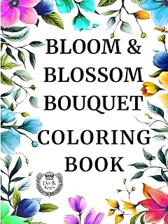 Bloom and Blossom Bouquet: Flower Coloring Book for Adults with different Floral Designs: 50 Prints of Creative, Mindful, Inspirational and Relaxing Flower Designs