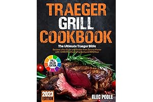 Traeger Grill Cookbook: The Ultimate Guide from Zero to Master