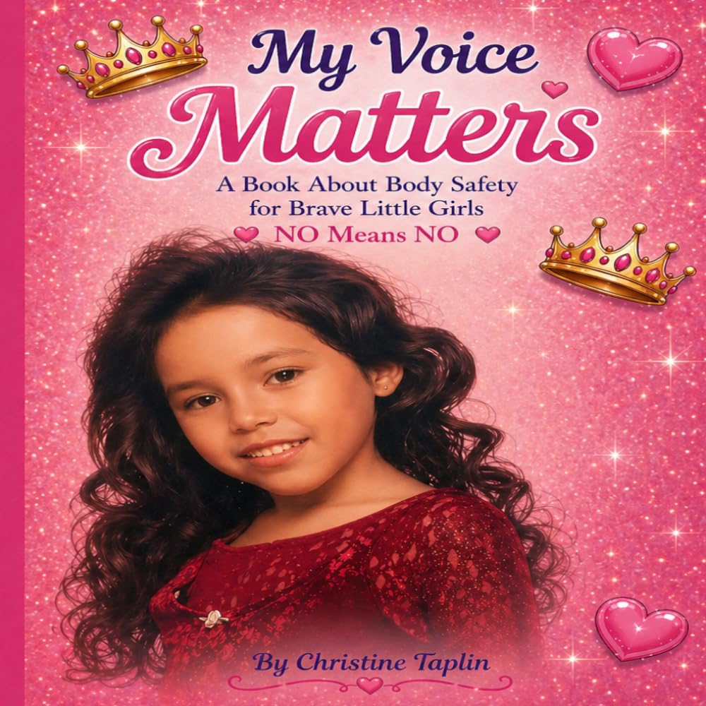 My Voice Matters, No Means No!: A Book About Body Safety For Brave Little Girls