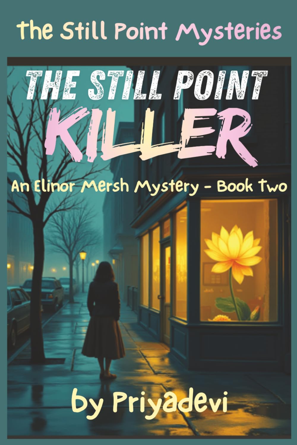 The Still Point Killer: An Elinor Mersh Mystery - Book Two (THE STILL POINT MYSTERIES)