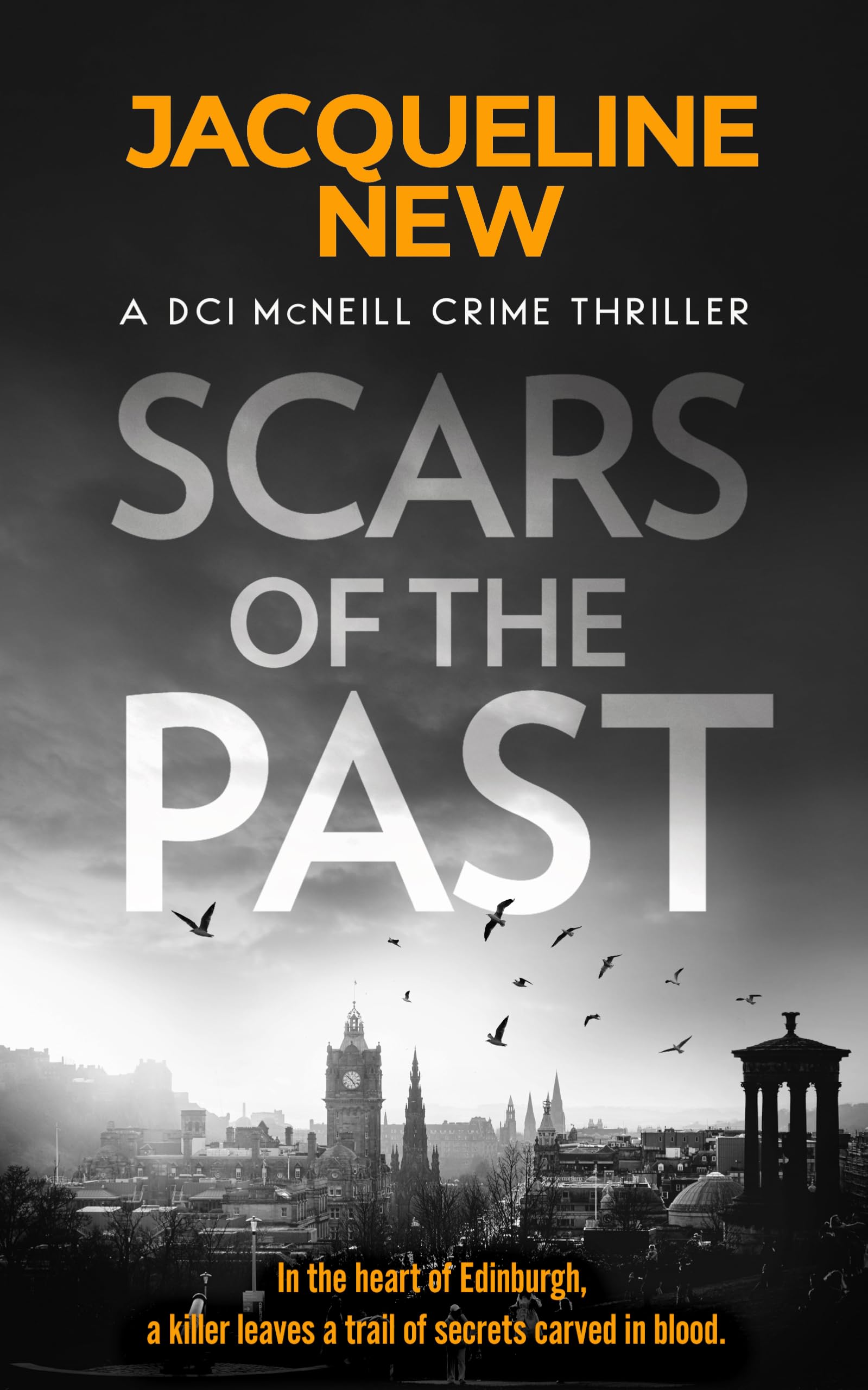 Scars of the Past: A gripping Scottish crime thriller: 1 (DCI McNeill Crime Thriller)